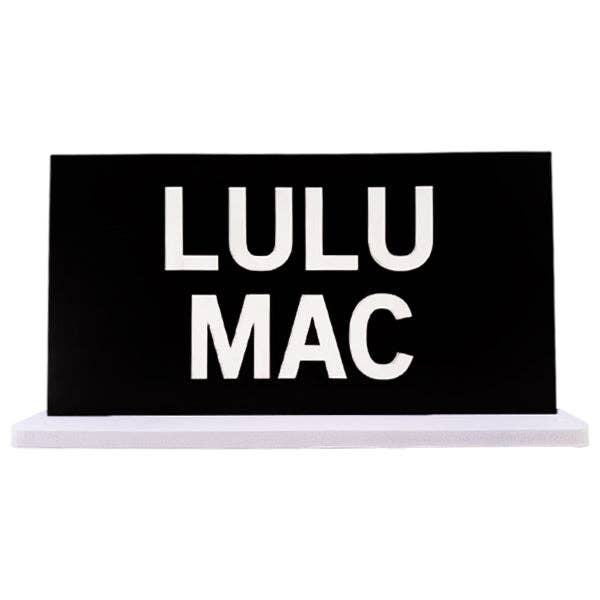 Girlie Girl Originals - LULU MAC LOGO SIGN